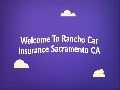 Rancho Auto Insurance in Sacramento