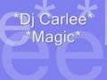 *Dj Carlee Magic*