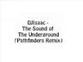 DJIsaac - The Sound Of The Underground (Pathfinders Remix)