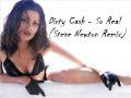 Dirty Cash - So Real (Steve Newton Remix)