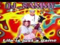 DJ SAMMY feat CARISMA - LIFE IS JUST A GAME